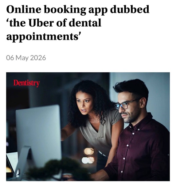 Dentistry.co.uk article: Online booking app dubbed 'the Uber of dental appointments'